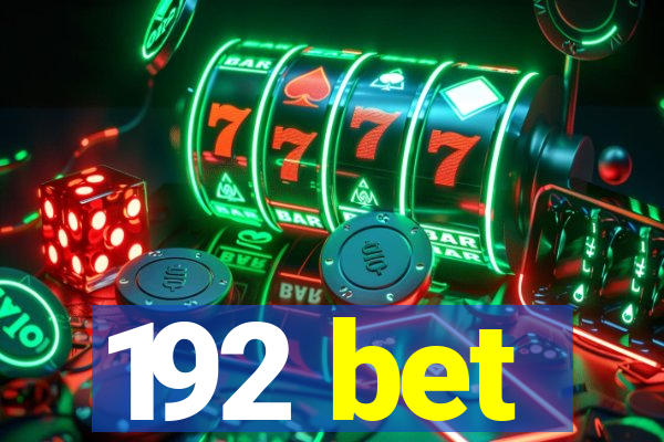 192 bet